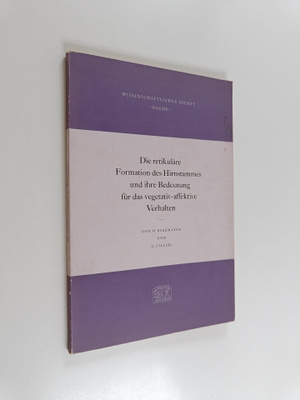 Walther Birkmayer : Die retikuläre Formation des Hirnstam...