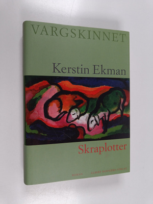 Kerstin Ekman : Vargskinnet skraplotter
