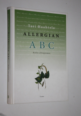 Tari Haahtela : Allergian ABC : kodin allergiaopas