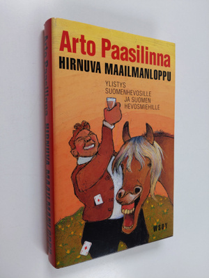 Arto Paasilinna : Hirnuva maailmanloppu : kylmäverinen to...