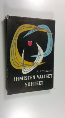 R. F. Tredgold : Ihmisten väliset suhteet : henkilösuhtei...