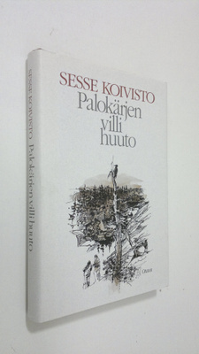 Sesse Koivisto : Palokärjen villi huuto