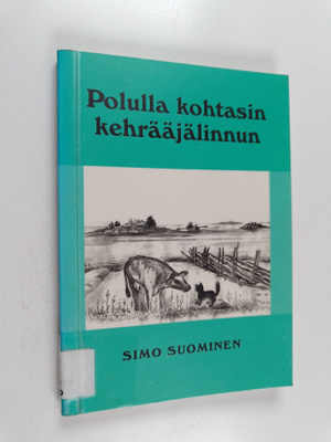 Simo Suominen : Polulla kohtasin kehrääjälinnun