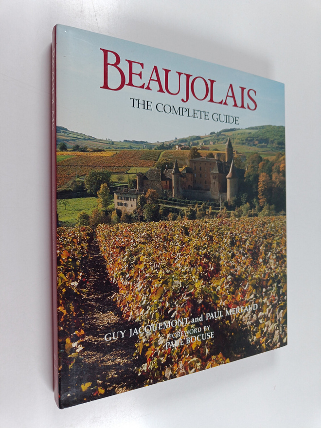 Guy Jacquemont : Beaujolais : the complete guide