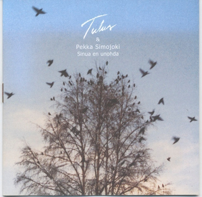 TULUS & PEKKA SIMOJOKI: Sinua En Unohda – MINT! - CD 2004