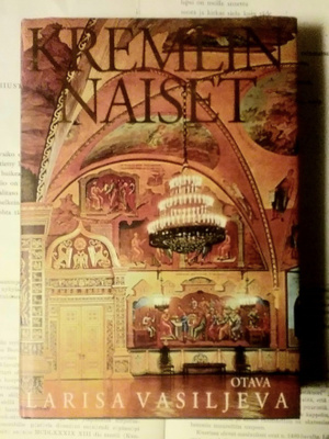 Larisa Vasiljeva - Kremlin naiset (sid.)