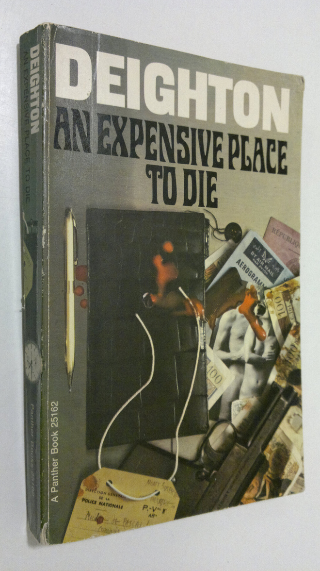 Len Deighton : An Expensive Place to Die