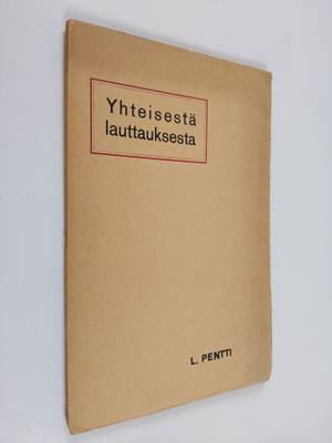 Lauri Pentti : Yhteisestä lauttauksesta