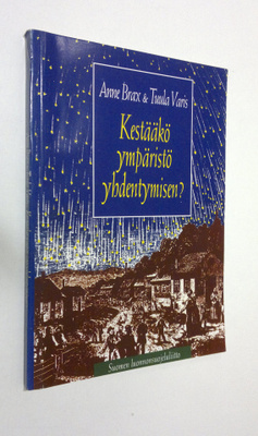 Anne ym. (toim.) Brax : Kestääkö ympäristö yhdentymisen :...