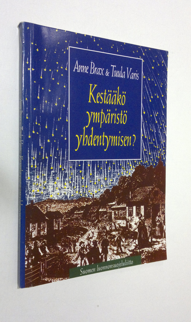 Anne ym. (toim.) Brax : Kestääkö ympäristö yhdentymisen :...