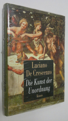Luciano De Crescenzo : Die Kunst der Unordnung