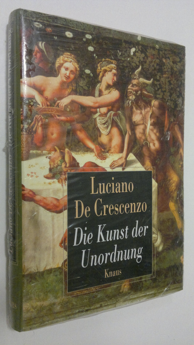 Luciano De Crescenzo : Die Kunst der Unordnung