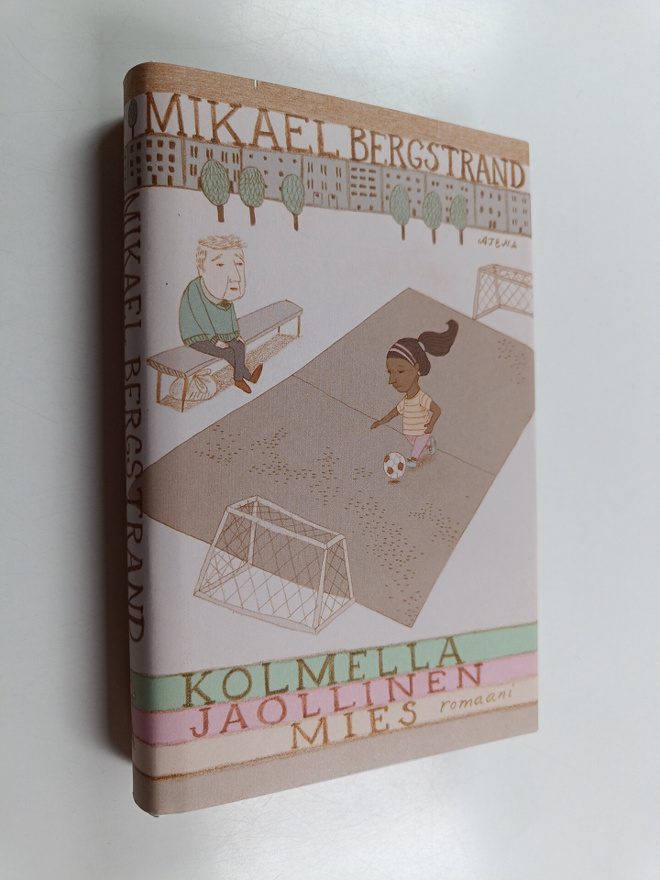 Mikael Bergstrand : Kolmella jaollinen mies : romaani