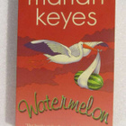 Marian Keyes • Watermelon - pikkukuva 1