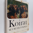 Koirat : suuri tietokirja - pikkukuva 1