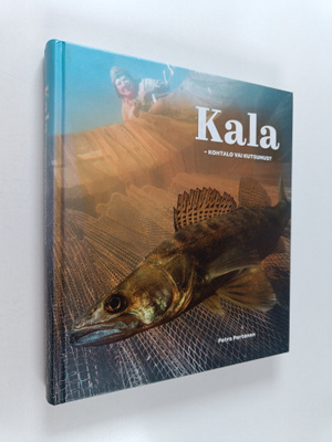 Petra Partanen : Kala : kohtalo vai kutsumus?