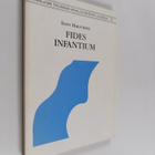 Eero Huovinen : Fides infantium - Martti Lutherin käsitys... - pikkukuva 1