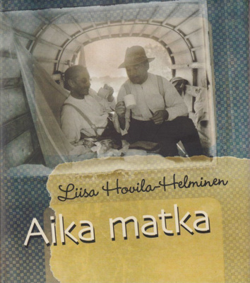 Liisa Hovila-Helminen: Aika matka