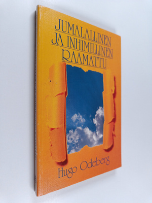 Hugo Odeberg : Jumalallinen ja inhimillinen Raamattu