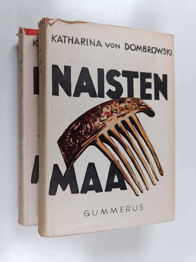 Katharin von Dombrowski : Naisten maa 1-2 : Kertomus tuho...