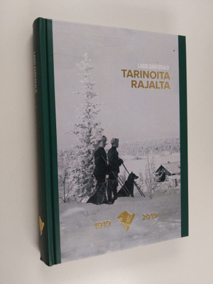 Lassi Saressalo : Tarinoita rajalta : Historiaa ja muisto...