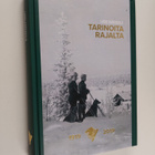 Lassi Saressalo : Tarinoita rajalta : Historiaa ja muisto... - pikkukuva 1