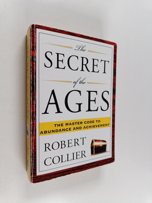 Robert Collier : The Secret of the Ages - The Master Code...