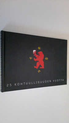 Heikki ym. (kirj.) Ahtiainen : 25 kohtuullisuuden vuotta
