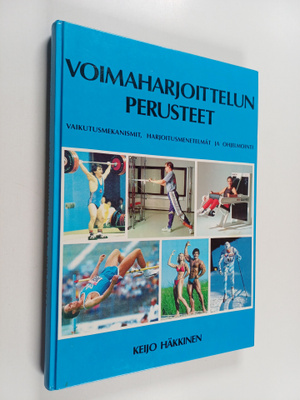 Keijo Häkkinen : Voimaharjoittelun perusteet : vaikutusme...