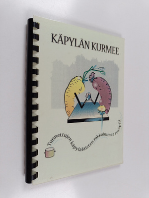 Käpylän kurmee : tunnettujen käpyläläisten rakkaimmat res...