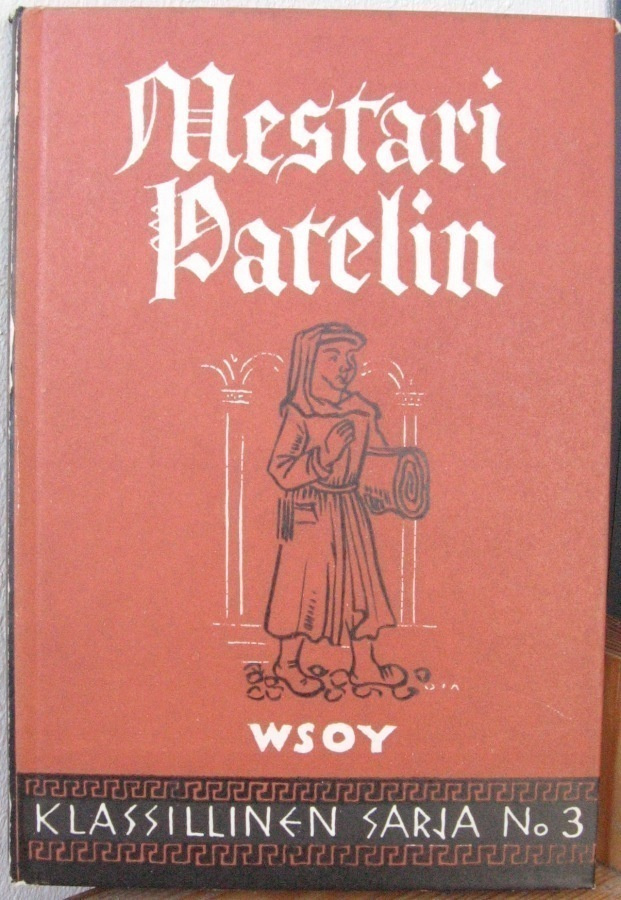 Mestari Patelin, Wsoy 1937. 107 s.