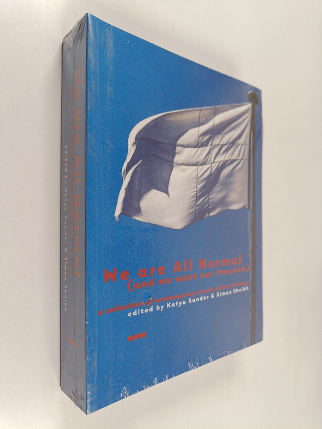 We are all normal (and we want our freedom) : a collectio...