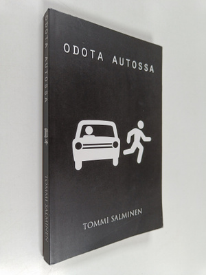 Tommi Salminen : Odota autossa