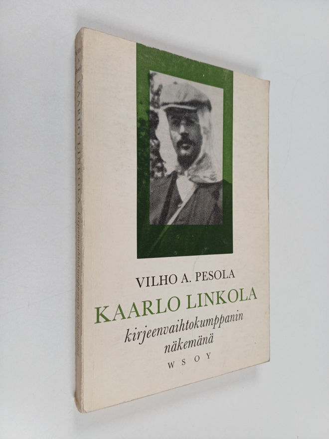 Vilho A. Pesola : Kaarlo Linkola kirjeenvaihtokumppanin n...