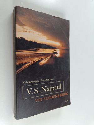 V. S. Naipaul : Vid flodens krök