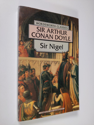 sir Arthur Conan Doyle : Sir Nigel