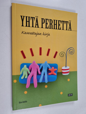 Kaisa Raittila : Yhtä perhettä : kasvattajan kirja