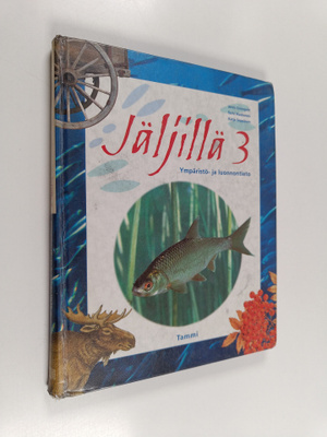 Jenni Grönqvist : Jäljillä 3 : Ympäristö- ja luonnontieto