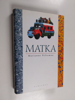 Marianne Peltomaa : Matka (signeerattu)