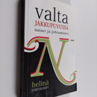 Helinä Hirvikorpi : Valta jakkupuvussa : naiset ja johtam... - pikkukuva 1