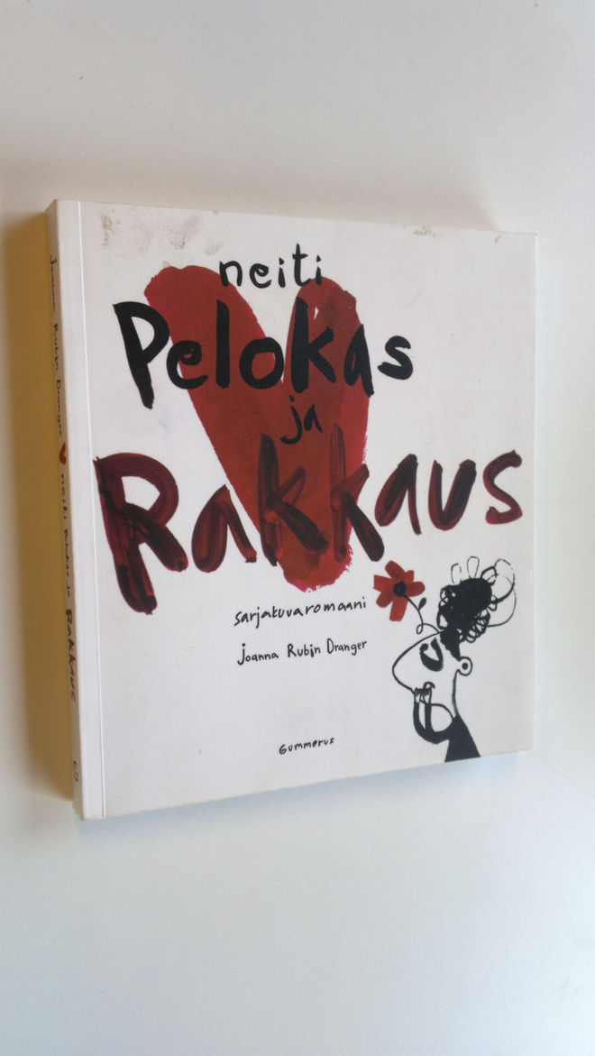 Joanna Rubin Dranger : Neiti Pelokas ja rakkaus : sarjaku...