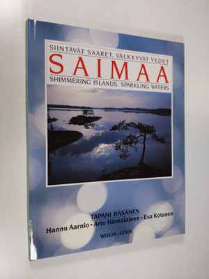 Tapani Räsänen : Saimaa : siintävät saaret, välkkyvät ved...