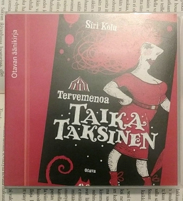 Siri Kolu - Tervemenoa, Taika-Taksinen (äänikirja, CD)