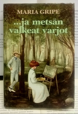 Maria Gripe - ...ja metsän valkeat varjot (sid.)