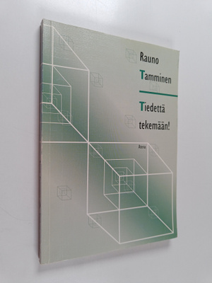 Rauno Tamminen : Tiedettä tekemään