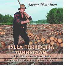 JORMA HYNNINEN : Kyllä tukkipoika tunnetaan