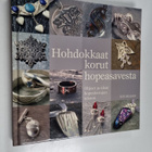 Sue Heaser : Hohdokkaat korut hopeasavesta : ohjeet ja id... - pikkukuva 1