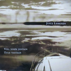 JUICE LESKINEN: VOI JOSPA JOSTAIN _CDs - pikkukuva 1