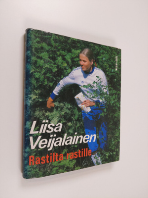 Liisa Veijalainen : Rastilta rastille