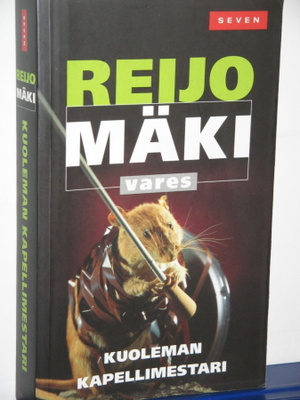 Reijo Mäki : KUOLEMAN KAPELLIMESTARI